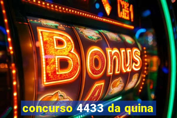 concurso 4433 da quina